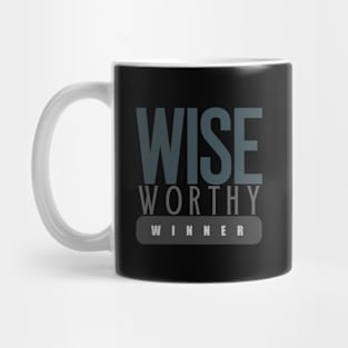 Wise Worthy Winner Mug